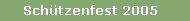 Sch�tzenfest 2005